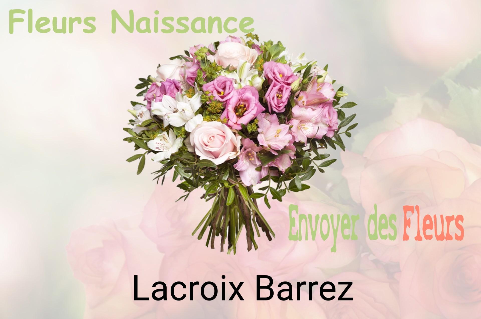 Bouquet de fleurs de naissance livré à Lacroix-Barrez